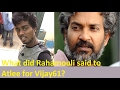 What did Rajamouli said to Atlee about #Vijay61? - Atlee Excited a lot