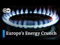 Europe grapples with energy crunch and rising prices | DW News