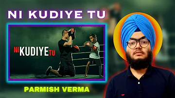 Reaction on Ni Kudiye Tu (Official Video) by Parmish Verma | Mexkiko