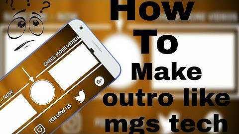 How to make outro like MGS TECH