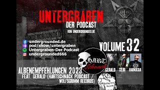 Untergraben Volume 32 - Albenempfehlungen 2023 (feat. Gerald - Hartschnack / Wolfsgrimm Records)