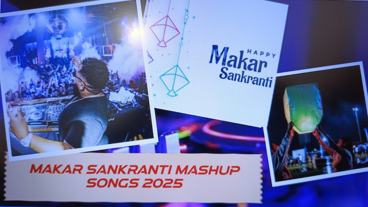 Makar Sankranti Mashup song 2025