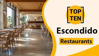 Full Top 10 Best Restaurants in Escondido, California | Escondido Best Restaurants | USA News