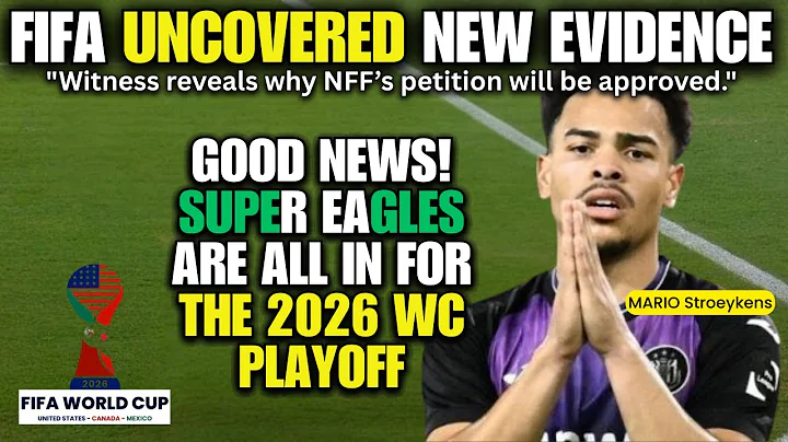GOOD NEWS! FIFA Backs NFF Petition: Super Eagles Are BACK! 🦅 in for the 2026 World Cup!