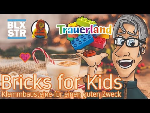 Bricks For Kids 2021 - Der Spendenstream für Trauerland e.V.