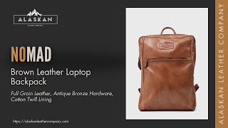 Nomad Brown Leather Laptop Backpack | Alaskan Leather Company