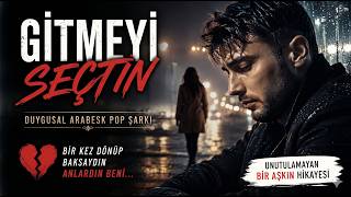 Gi̇tmeyi̇ Seçti̇n - Yz Lab Duygusal Arabesk Pop Şarkı 2026 💔 Unutulamayan Bir Aşkın Hikayesi