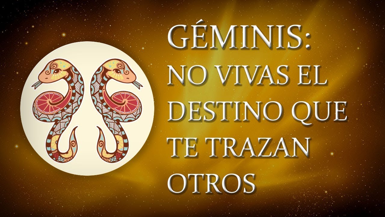 GÉMINIS -NO VIVAS EL DESTINO QUE TE TRAZAN OTROS- Taróscopo semanal ...