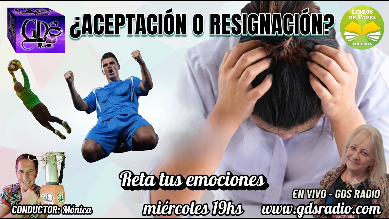 ¿Aceptación o resignación? Mónica Reta en Reta tus emociones