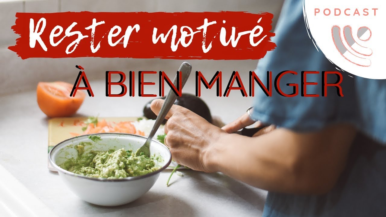 COMMENT GARDER LA MOTIVATION ? ALIMENTATION  YouTube