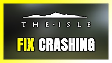 How to FIX The Isle Crashing