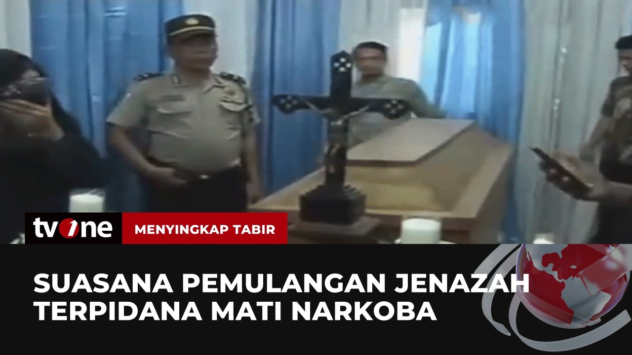 Detik-Detik Pemulangan Jenazah Gembong Narkoba Usai di Eksekusi | Menyingkap Tabir tvOne