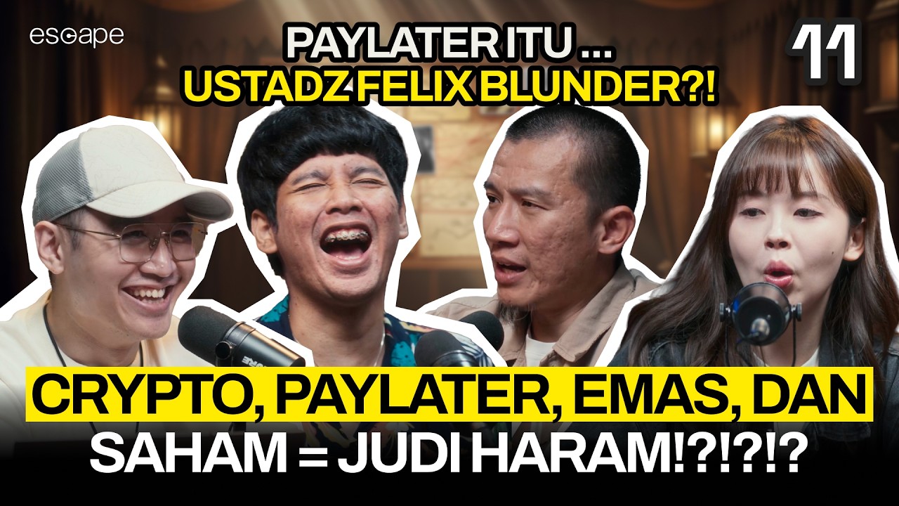 RIBA, PAYLATER DAN INVESTASI ITU BOLEH, KALAU...... - Escape Eps 11 (ft Felix Siauw, Koiyo, Verren)