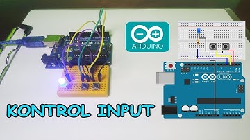 Tutorial Arduino #1 Belajar Kontrol Input dengan Tombol