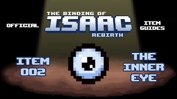 Official TBOI Item Guides No. 002: The Inner Eye