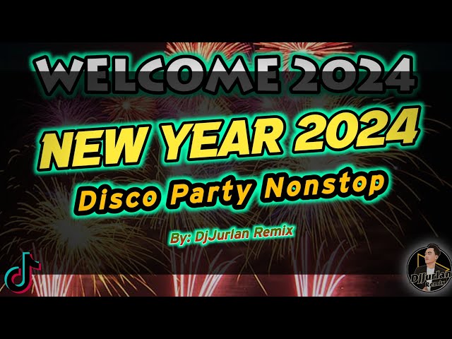 New Year 2024 Disco Party Nonstop - DjJurlan Remix | New Years Eve Countdown 2024 | Budots Bomb Mix class=