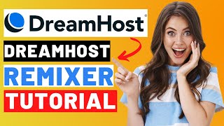 DreamHost Remixer Tutorial (2024)  | Quick & EASY Site Editor!