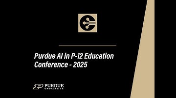 2025 Purdue AI in P 12 Education Conference Welcome & Keynote: Kate Maxwell