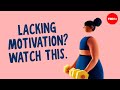 How to get motivated even when you dont feel like it