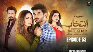 Intekhab Episode 53 Review (Subtitles) promo 54 2026 Sukaina Khan Fahad Sheikh Green Entertainment