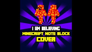 I Am Believing (Minecraft Note Block Cover)