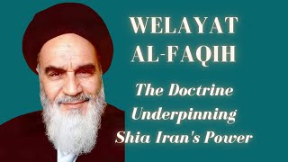 Welayat al-Faqih: Understanding the Doctrine Underpinning Shia Power