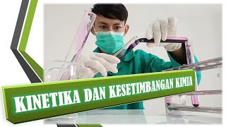 Basic Chemistry 2: Chemical Kinetics and Equilibrium