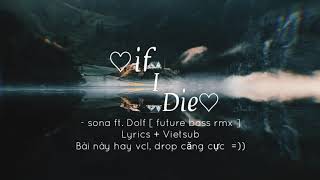 [ Vietsub & Lyrics ] If i die - soda ft. DOLF .