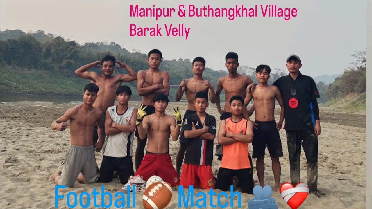 Football Match # Childhood memories🫂🍀❤️‍🩹 ( Buthangkhal)  🥹🫂 Barak River💖🍀 Viral Video 💖