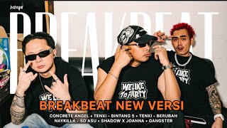 BREAKBEAT || CONCRETE ANGEL • BINTANG 5 • Tenxi - BERUBAH • SO ASU • SHADOW X JOANNA‼️#breakbeat 