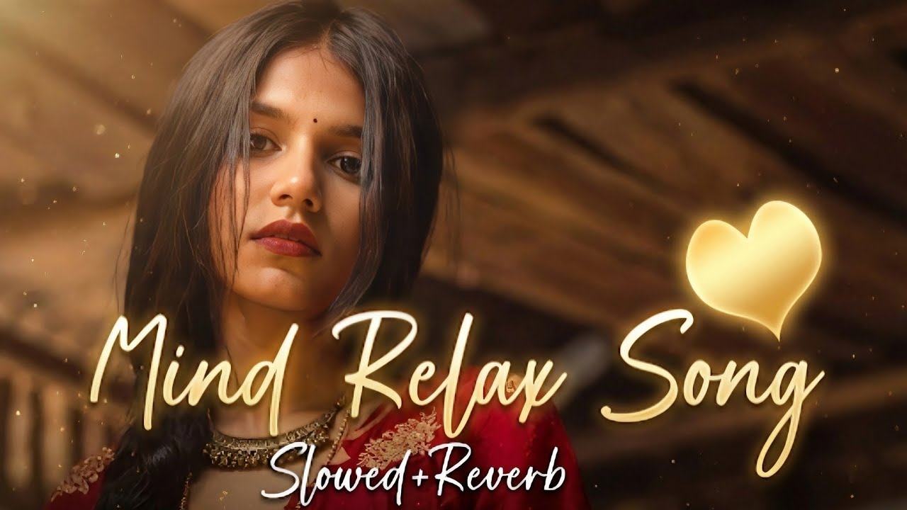 Deep Love 💕 | Mind Relax Song 2026 | Study, Sleep & Chill Lofi Beats ✨ 