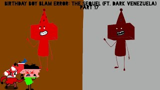 Birthday Boy Blam Error: The Sequel (ft. Dark Venezuela) Part 17