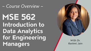 Course Overview MSE 562 Introduction to Data Analytics for Engineering Managers