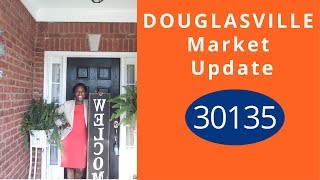 Douglasville GA 30135 - Market Update