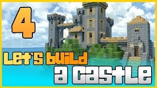 Minecraft Let's Build: Castle [Part 4]