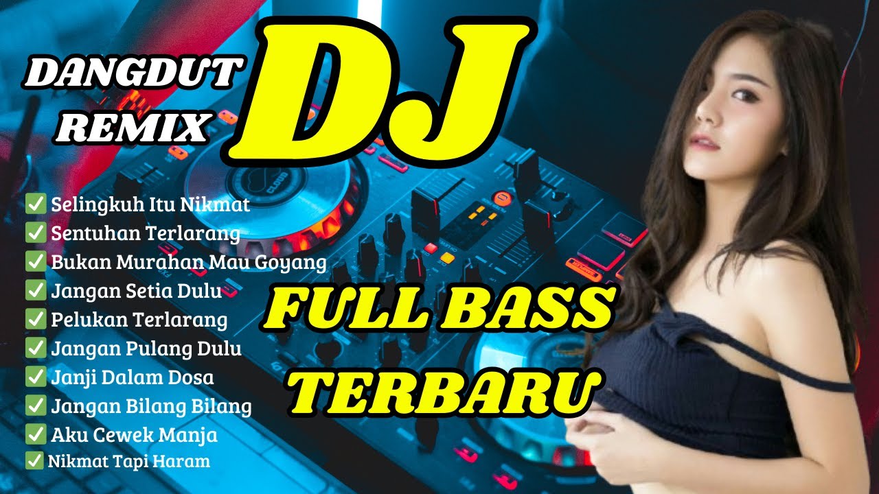 DJ DANGDUT REMIX FULL BASS ‼️ SELINGKUH ITU NIKMAT  -  VIRAL TIKTOK TERBARU 2025 | DJ X PRO