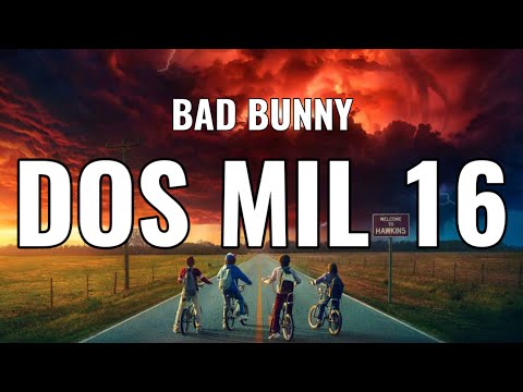 Bad Bunny - Dos Mil 16 (Letra/Lyrics)