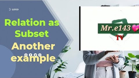 RELATION AS A SUBSET | ANOTHER EXAMPLE