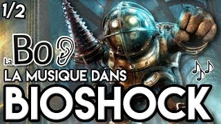 La Musique dans Bioshock - La Bonne Oreille