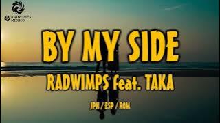 RADWIMPS - By my side feat Taka [和訳] [歌詞付き] [Sub Español] [Romaji]