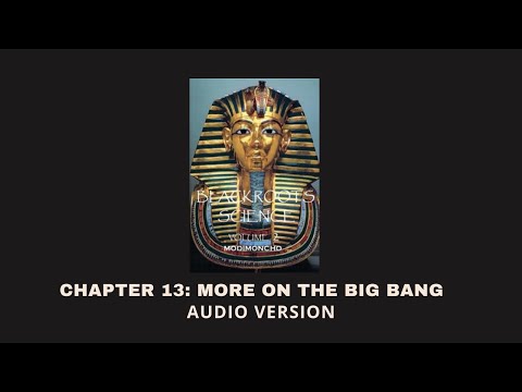 Chapter 13: More On The Big Bang - Blackroots Science Vol. 2