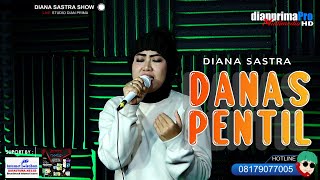 DANAS PENTIL DIANA SASTRA