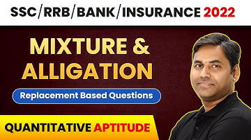 Replacement Based Questions - Mixture and Alligation |Quantitative Aptitude | SSC/RRB/BANK/Insurance
