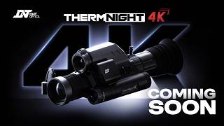 The Next Evolution of ThermNight: ThermNight 4K Is Coming | DNT Optics