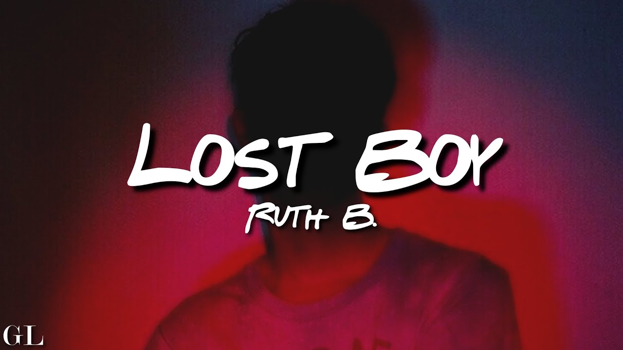 Ruth B. - Lost Boy (Lyrics) - YouTube