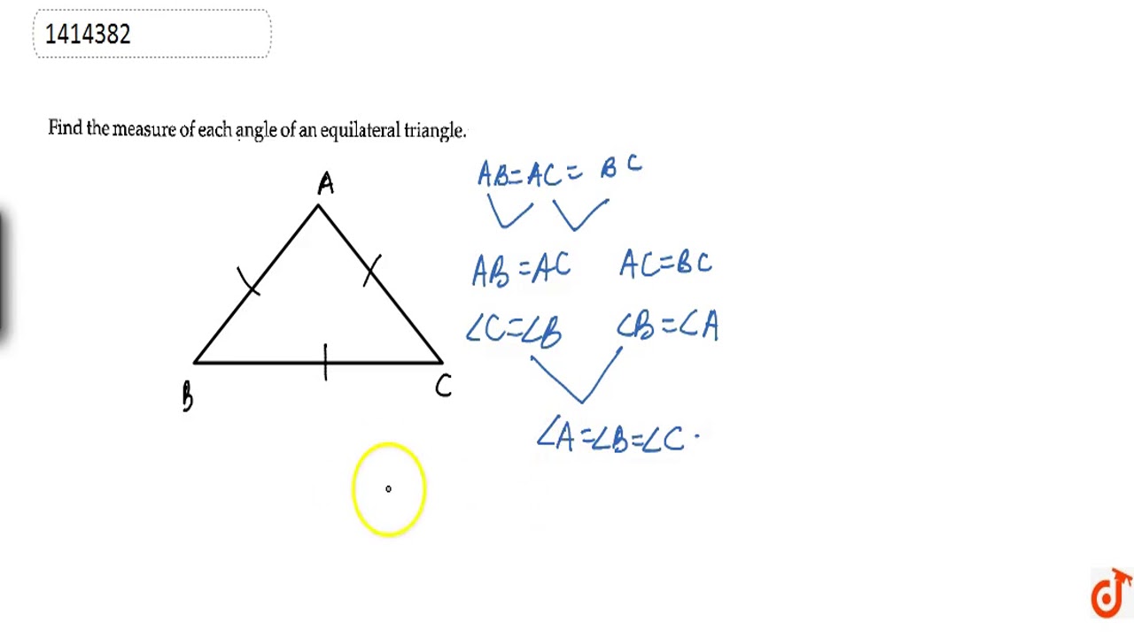Find the measure of each angle of an equilateral triangle Find the measure of each angle of an equilateral triangle