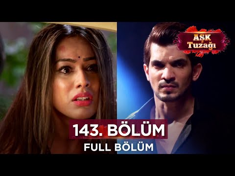 Aşk Tuzağı Hint Dizisi | 143. Bölüm