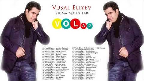 Vusal Eliyev yigma mahnilar