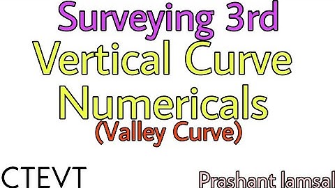 Numerical from Vertical Curve| Chapter:4|Valley Curve|Prashant YT|CTEVT|Surveying 3rd| DiplomaCivil|