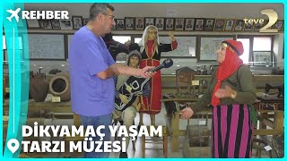 Rehber Dikyamaç Yaşam Tarzı Müzesi
